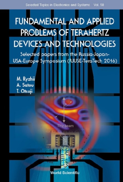 Fundamental And Applied Problems Of Terahertz Devices And Technologies: Selected Papers From The Russia-japan-usa-europe Symposium (Rjuse Teratech-2016), PDF eBook