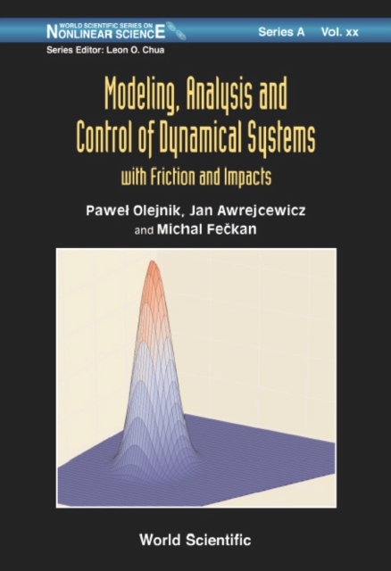 Modeling, Analysis And Control Of Dynamical Systems With Friction And Impacts, EPUB eBook