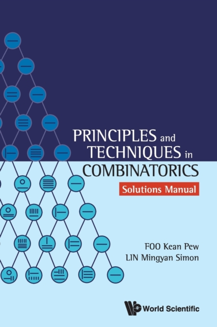 Principles And Techniques In Combinatorics - Solutions Manual, Paperback / softback Book