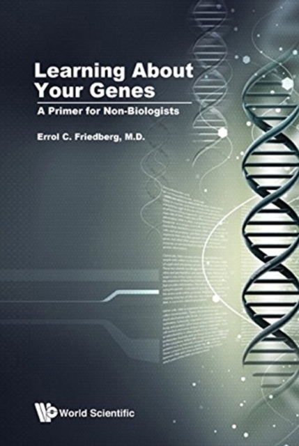 Learning About Your Genes: A Primer For Non-biologists, Hardback Book