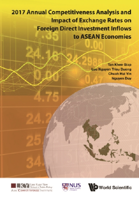 2017 Annual Competitiveness Analysis And Impact Of Exchange Rates On Foreign Direct Investment Inflows To Asean Economies, EPUB eBook