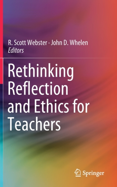 Rethinking Reflection and Ethics for Teachers, Hardback Book