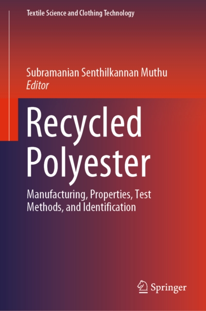 Recycled Polyester : Manufacturing, Properties, Test Methods, and Identification, EPUB eBook