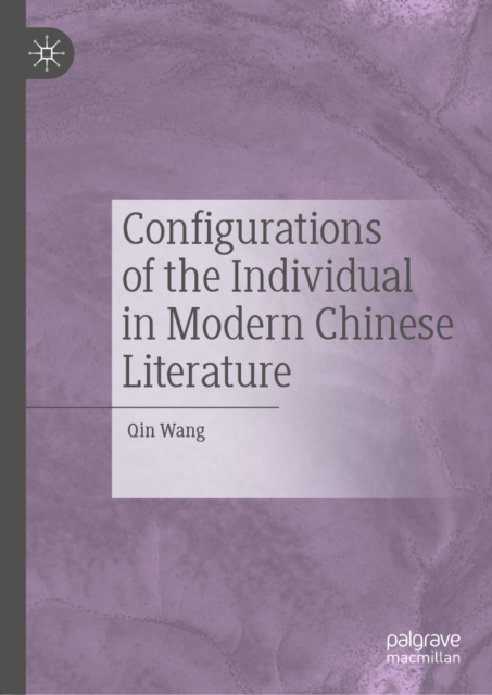 Configurations of the Individual in Modern Chinese Literature, EPUB eBook
