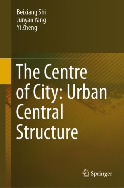 The Centre of City: Urban Central Structure, EPUB eBook