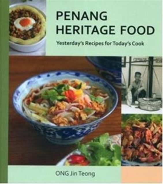 Penang Heritage Cookbook : Yesterday'S Recipes for Today's Cook, Paperback / softback Book
