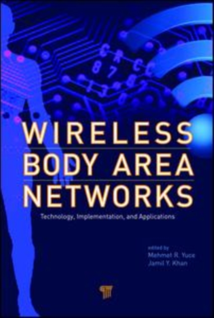 Wireless Body Area Networks : Technology, Implementation, and Applications, PDF eBook