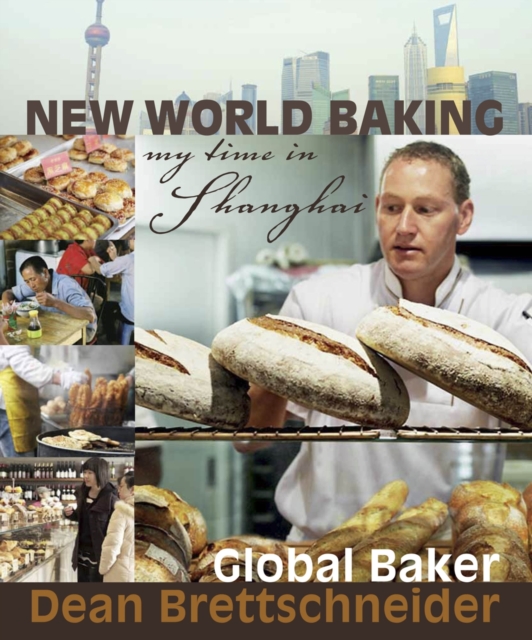 New World Baking : My Time in Shanghai, Paperback / softback Book