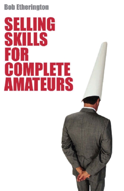 Selling Skills for Complete Ameteur, EPUB eBook