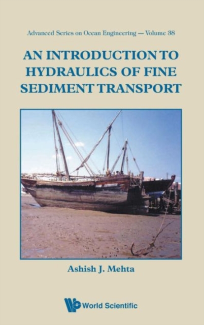 Introduction To Hydraulics Of Fine Sediment Transport, An, Hardback Book