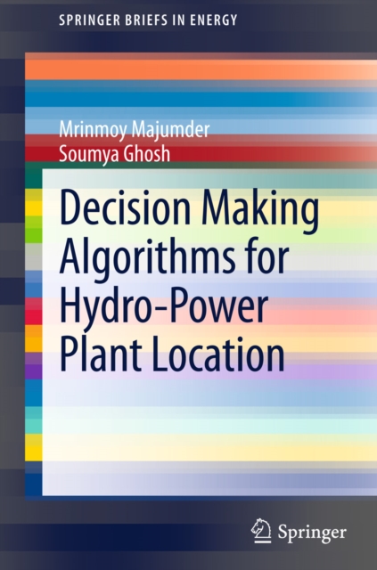 Decision Making Algorithms for Hydro-Power Plant Location, PDF eBook
