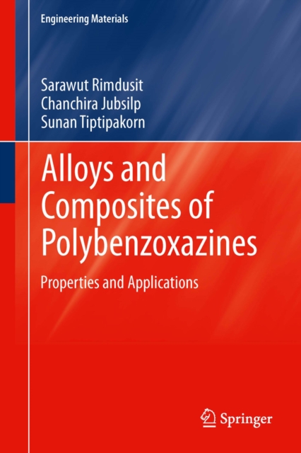 Alloys and Composites of Polybenzoxazines : Properties and Applications, PDF eBook
