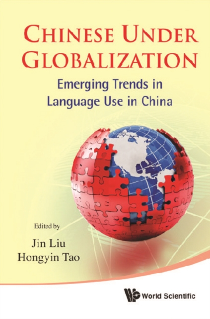 Chinese Under Globalization: Emerging Trends In Language Use In China, PDF eBook