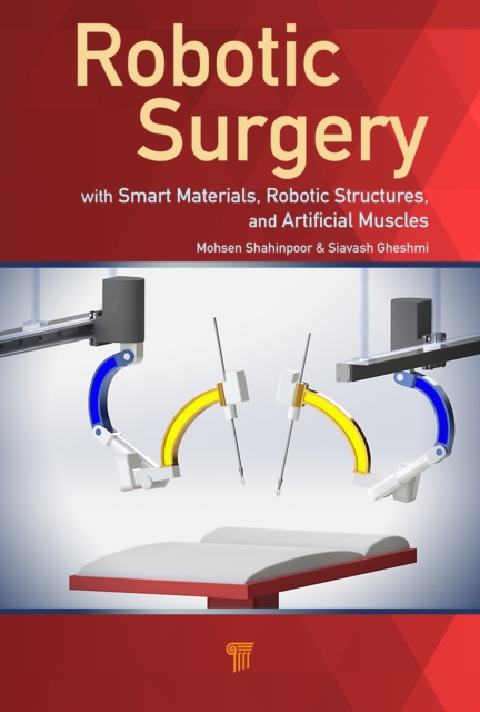 Robotic Surgery : Smart Materials, Robotic Structures, and Artificial Muscles, PDF eBook