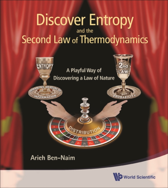 Discover Entropy And The Second Law Of Thermodynamics: A Playful Way Of Discovering A Law Of Nature, PDF eBook