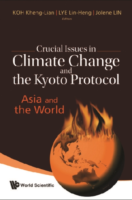 Crucial Issues In Climate Change And The Kyoto Protocol: Asia And The World, PDF eBook