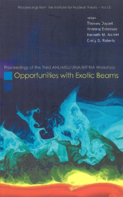 Opportunities With Exotic Beams - Proceedings Of The Third Anl/msu/jina/int Ria Workshop, PDF eBook