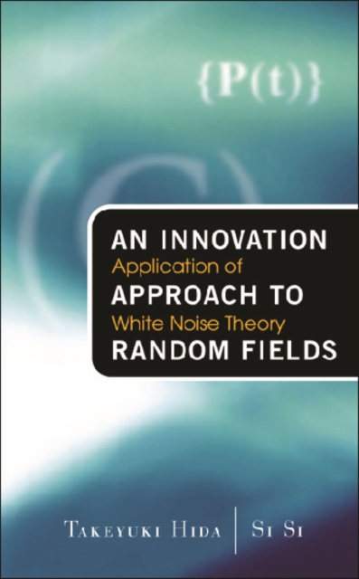 Innovation Approach To Random Fields, An: Application Of White Noise Theory, PDF eBook