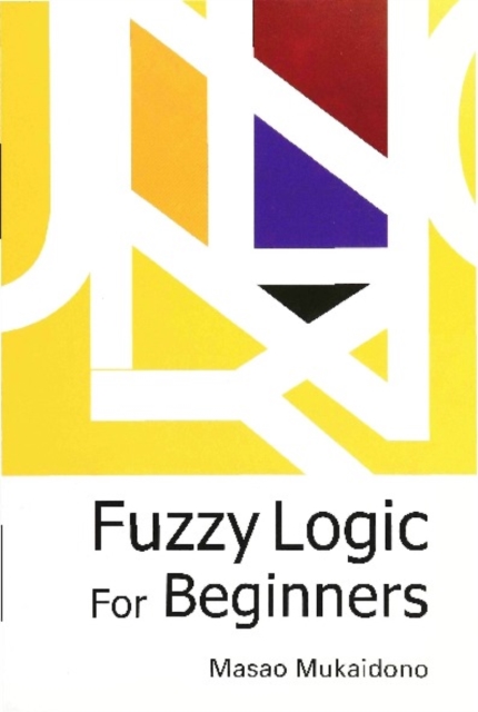 Fuzzy Logic For Beginners, PDF eBook