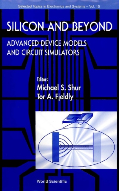 Silicon And Beyond: Advanced Device Models And Circuit Simulators, PDF eBook