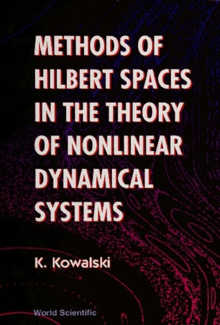 Methods Of Hilbert Spaces In The Theory Of Nonlinear Dynamical Systems, PDF eBook