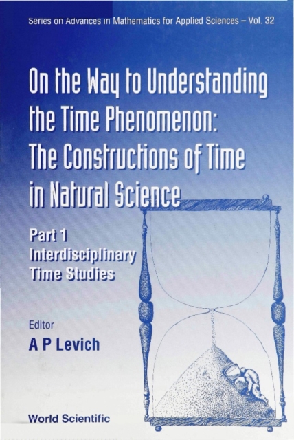 On The Way To Understanding The Time Phenomenon: The Constructions Of Time In Natural Science, Part 1, PDF eBook