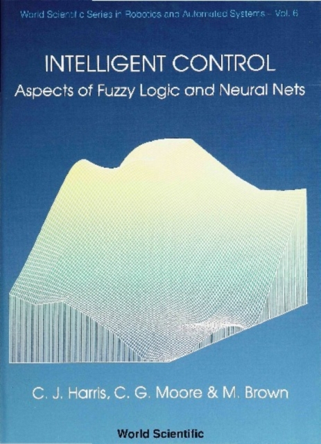 Intelligent Control: Aspects Of Fuzzy Logic And Neural Nets, PDF eBook