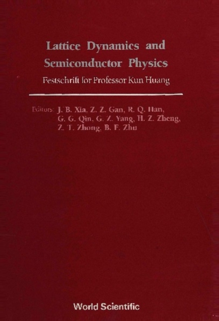 Lattice Dynamics And Semiconductor Physics: Festchrift For Professor Kun Huang, PDF eBook