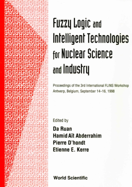 Fuzzy Logic And Intelligent Technologies For Nuclear Science And Industry - Proceedings Of The 3rd International Flins Workshop, PDF eBook
