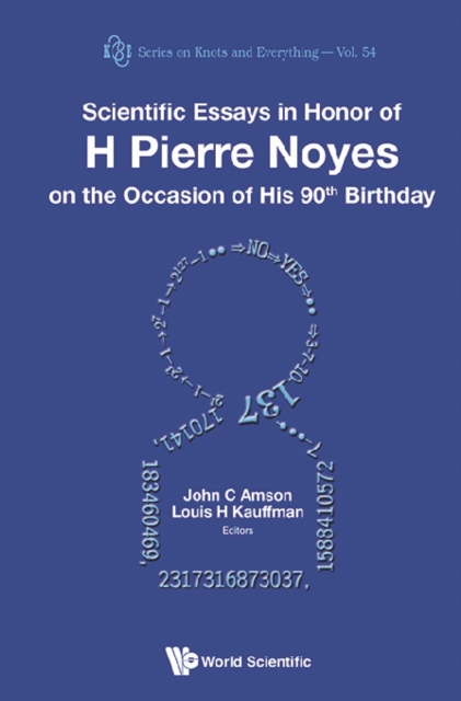 Scientific Essays In Honor Of H Pierre Noyes On The Occasion Of His 90th Birthday, EPUB eBook