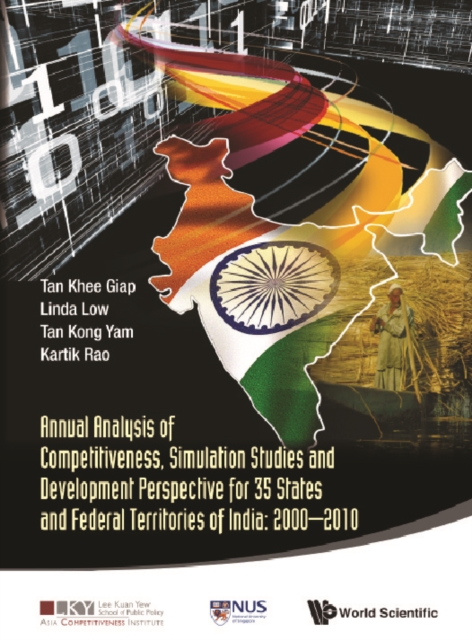 Annual Analysis Of Competitiveness, Simulation Studies And Development Perspective For 35 States And Federal Territories Of India: 2000-2010, EPUB eBook