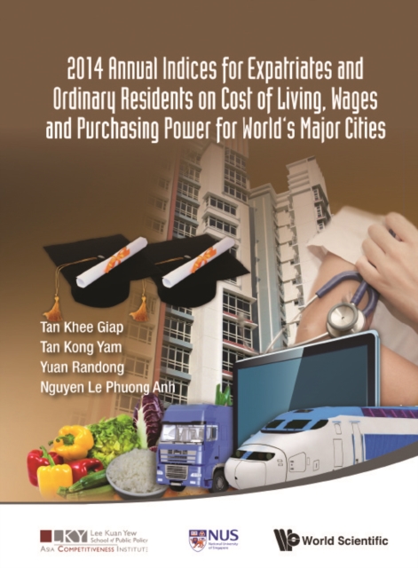 2014 Annual Indices For Expatriates And Ordinary Residents On Cost Of Living, Wages And Purchasing Power For World's Major Cities, EPUB eBook