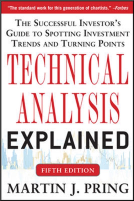 Technical Analysis Explained, Fifth Edition: The Successful Investor's Guide to Spotting Investment Trends and Turning Points, Paperback / softback Book