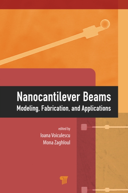 Nanocantilever Beams : Modeling, Fabrication, and Applications, PDF eBook