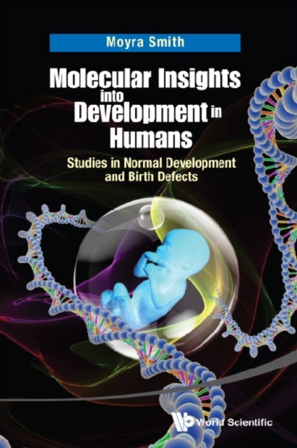 Molecular Insights Into Development In Humans: Studies In Normal Development And Birth Defects, EPUB eBook
