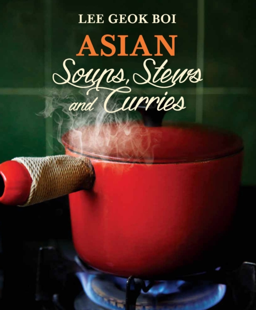 Asian Soups, Stews and Curries, EPUB eBook