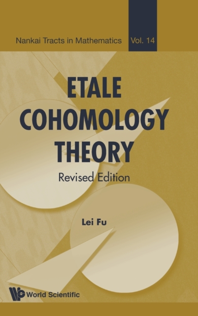 Etale Cohomology Theory (Revised Edition), Hardback Book