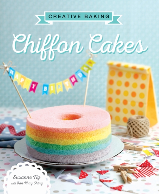 Creative Baking: Chiffon Cakes, Paperback / softback Book