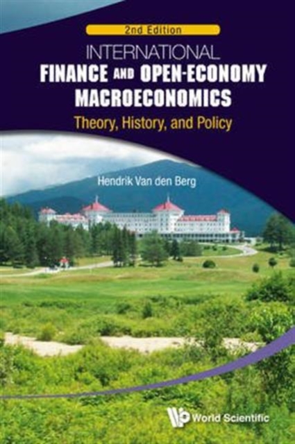 International Finance And Open-economy Macroeconomics: Theory, History, And Policy (2nd Edition), Paperback / softback Book