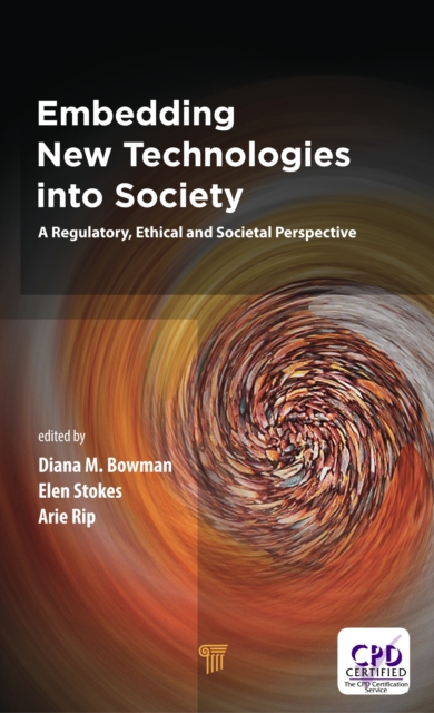 Embedding New Technologies into Society : A Regulatory, Ethical and Societal Perspective, PDF eBook