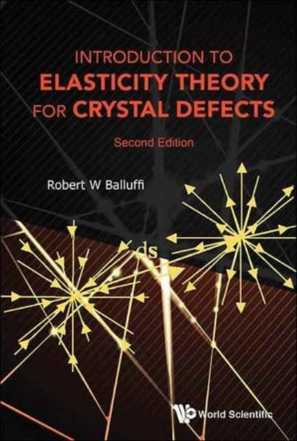 Introduction To Elasticity Theory For Crystal Defects, Hardback Book