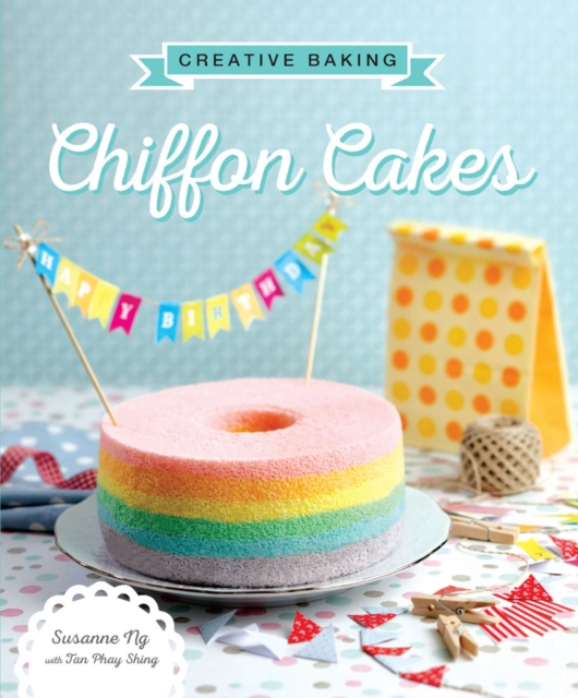 Creative Baking : Chiffon Cakes, EPUB eBook