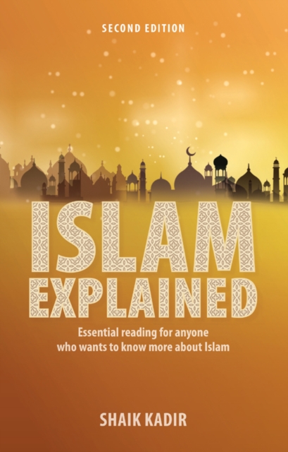 Islam Explained : Essential reading for anyone who wants to know more about Islam (2nd edition), EPUB eBook