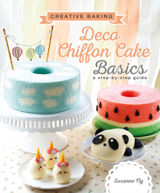 Creative Baking : Deco Chiffon Cake Basics, EPUB eBook