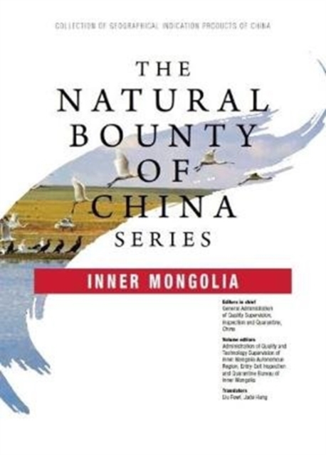 The Natural Bounty of China Series: Inner Mongolia, Paperback / softback Book