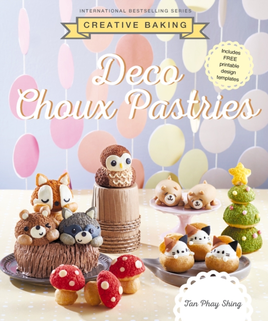 Creative Baking: Deco Choux Pastries, Paperback / softback Book