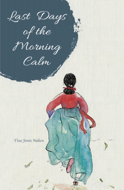 Last Days of the Morning Calm, Paperback / softback Book
