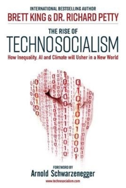 The Rise of Technosocialism : How Inequality, AI and Climate Will Usher in a New World, Hardback Book