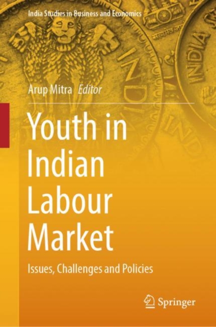 Youth in Indian Labour Market : Issues, Challenges and Policies, EPUB eBook