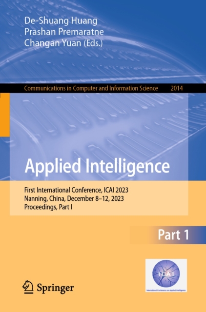 Applied Intelligence : First International Conference, ICAI 2023, Nanning, China, December 8-12, 2023, Proceedings, Part I, EPUB eBook